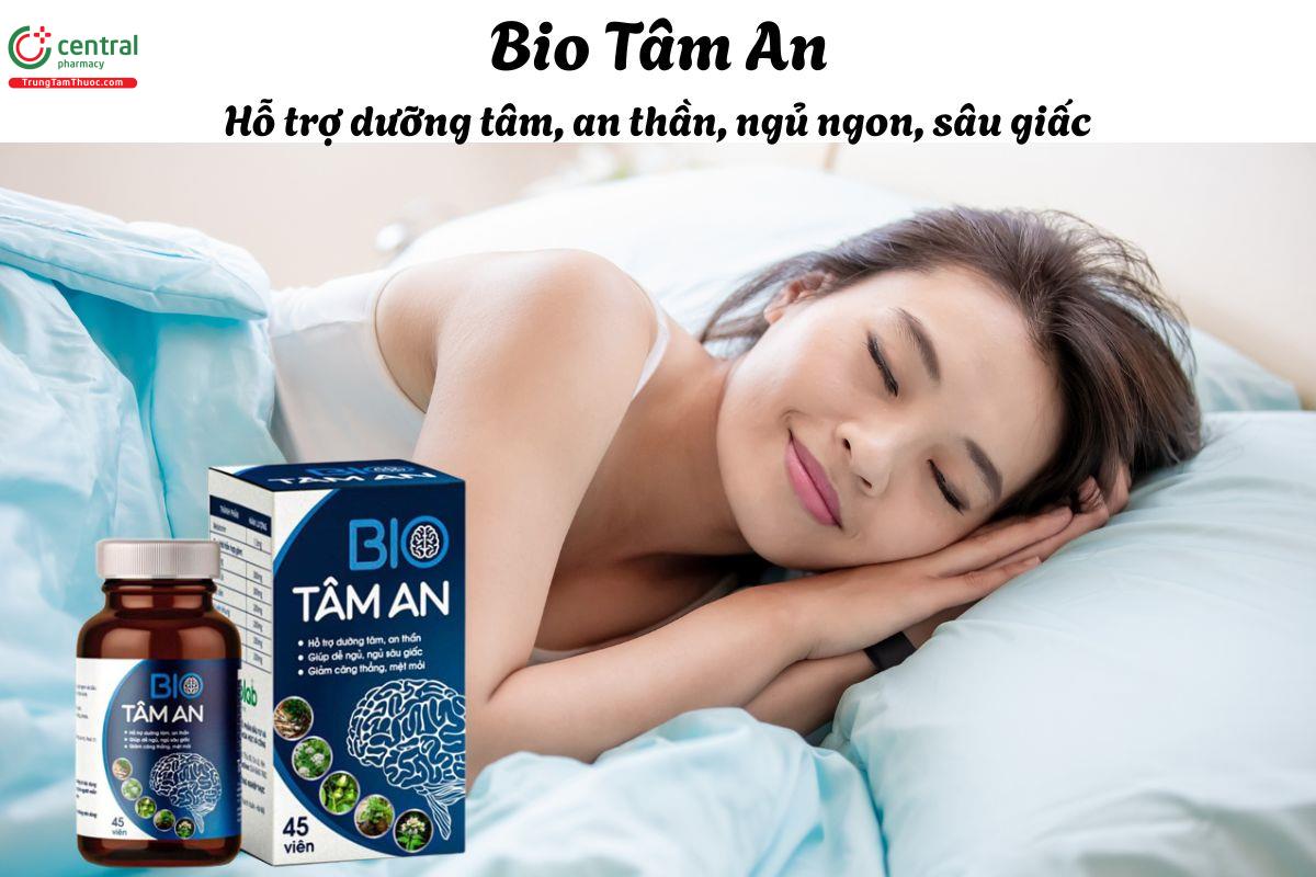 Bio Tâm An - Giúp cải thiện chất lượng giấc ngủ, làm dịu tinh thần