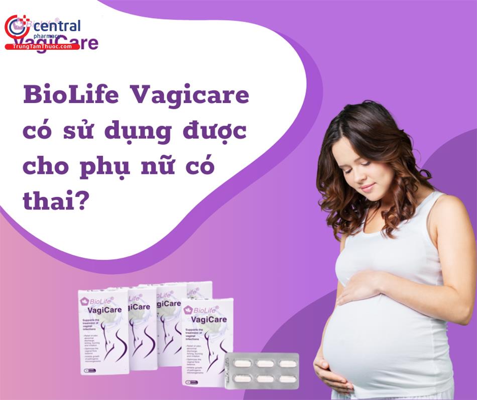 BioLife VagiCare có dùng cho phụ nữ có thai?