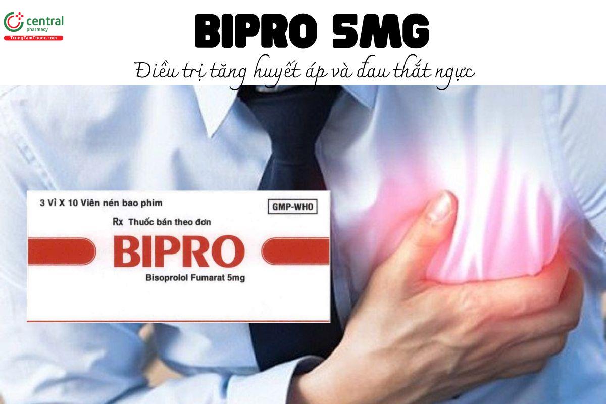 Thuốc Bipro 5mg - Điều trị tăng huyết áp và đau thắt ngực
