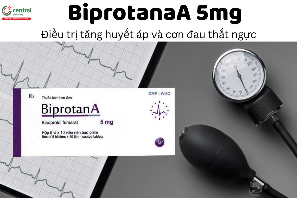 Thuốc BiprotanaA 5mg - Điều trị tăng huyết áp và cơn đau thắt ngực