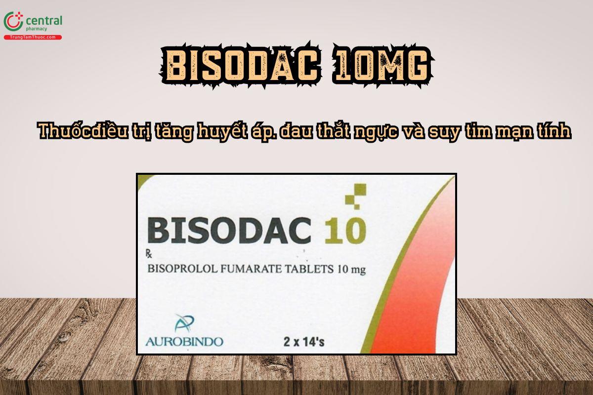 Thuốc Bisodac 10mg điều trị tăng huyết áp, đau thắt ngực và suy tim mạn tính ổn định