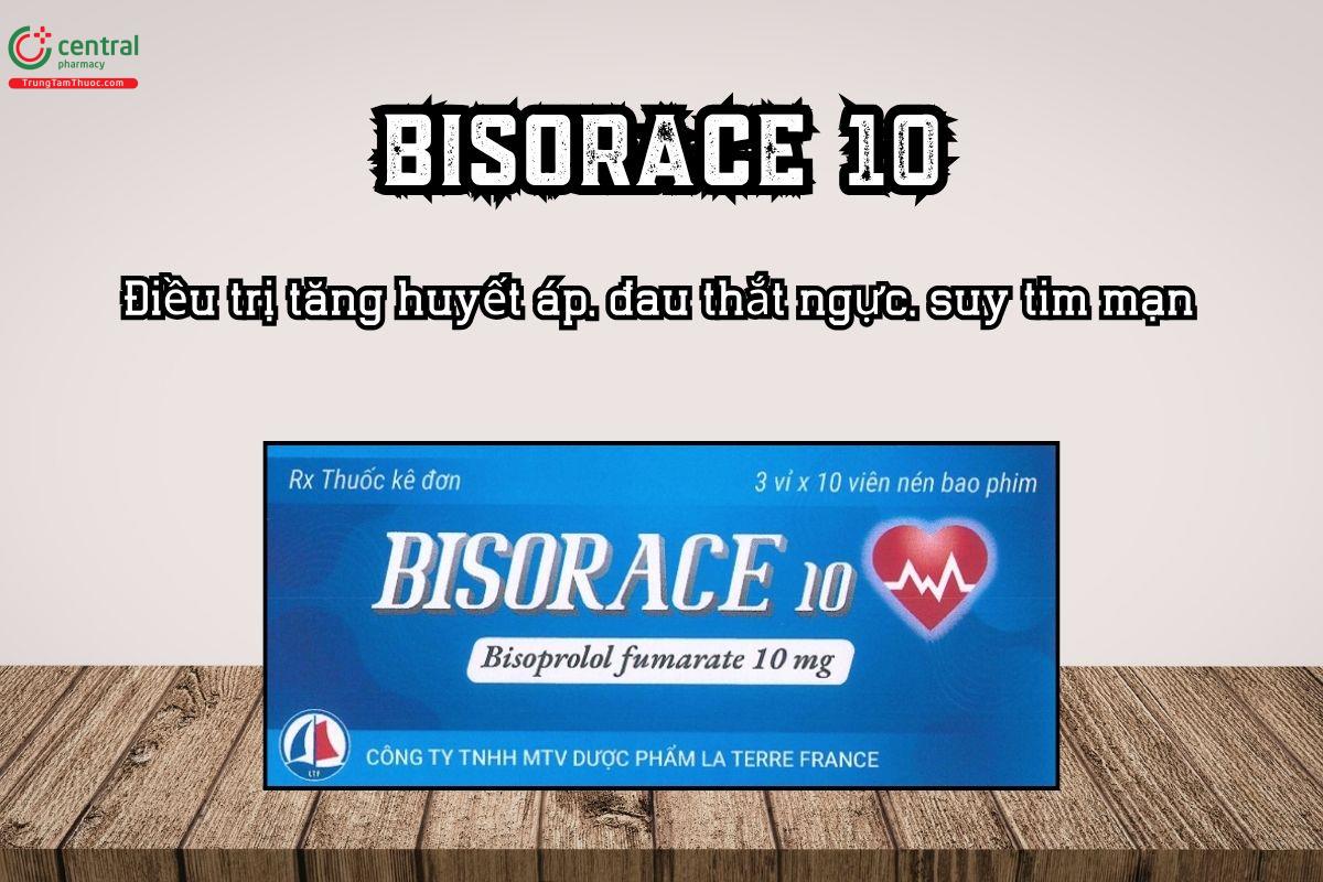 Thuốc Bisorace 10 Điều trị tăng huyết áp, đau thắt ngực, suy tim mạn