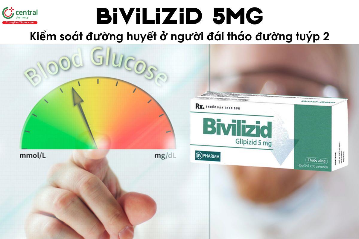 Thuốc Bivilizid 5mg - Kiểm soát đường huyết ở người đái tháo đường tuýp 2