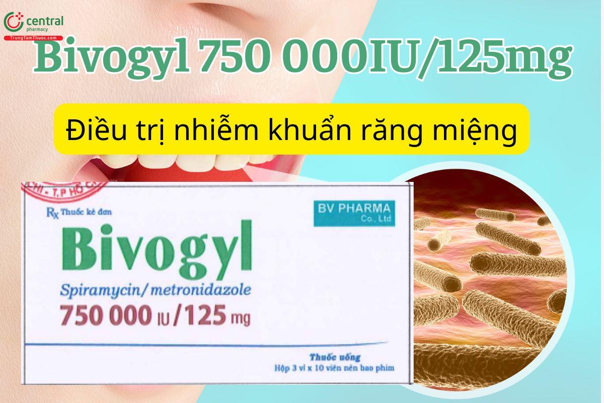 Bivogyl 750 000IU/125mg điều trị nhiễm khuẩn răng miệng