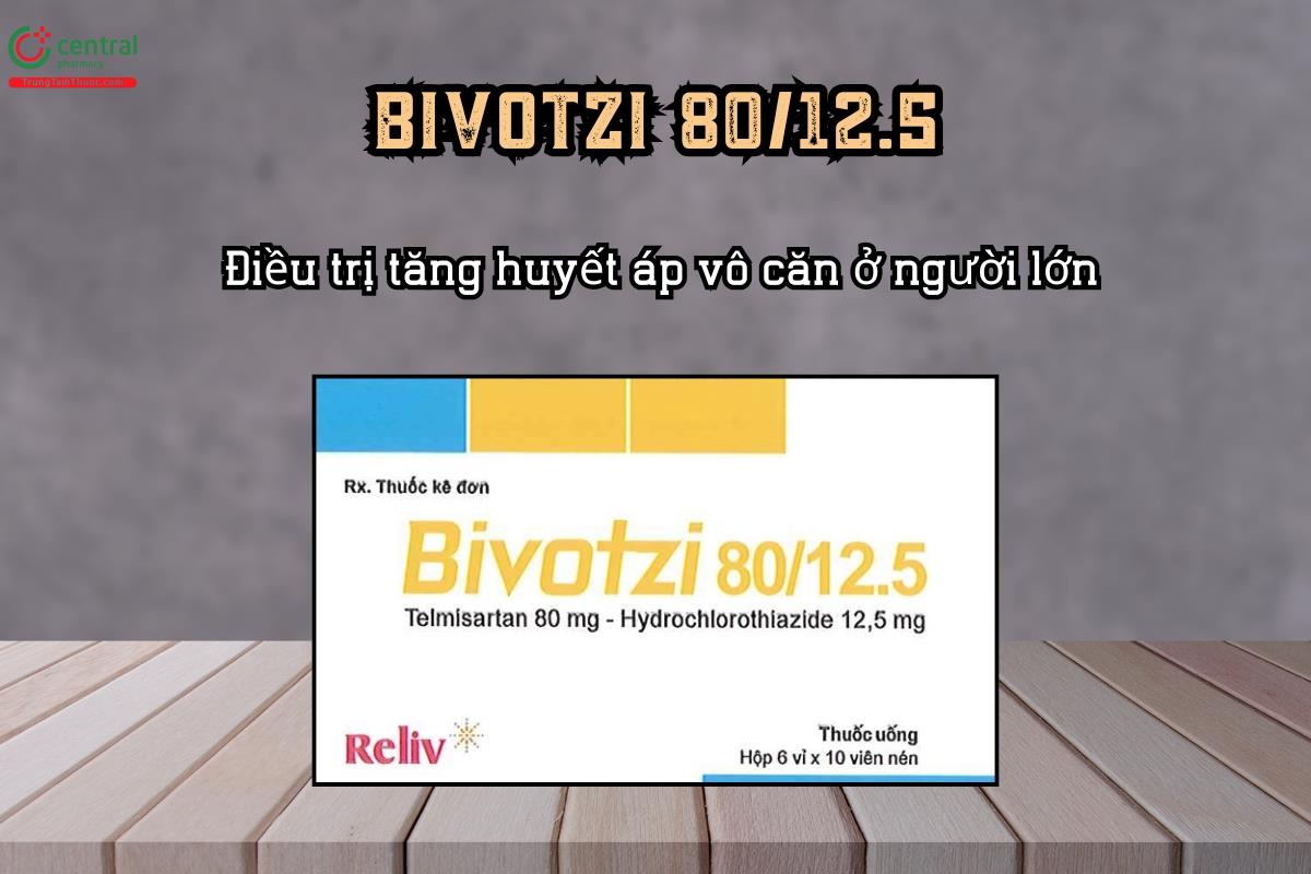 Thuốc Bivotzi 80/12.5 điều trị tăng huyết áp vô căn