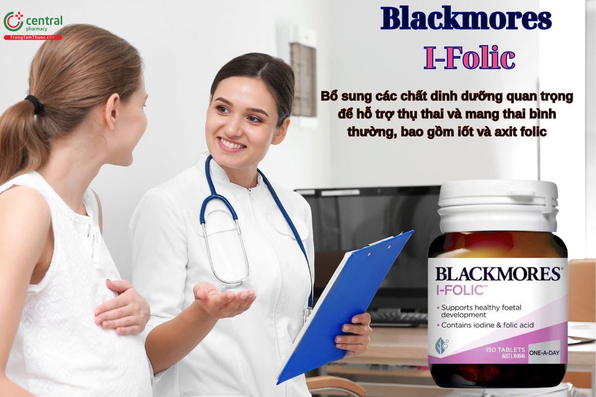 Viên uống Blackmores I-Folic giúp giảm nguy cơ dị tật ống thần kinh cho thai nhi