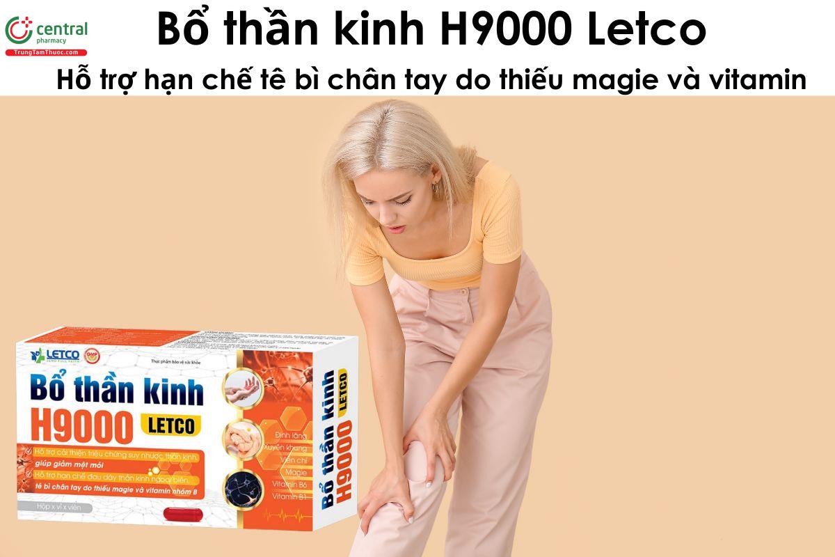 Bổ Thần Kinh H9000 Letco Giảm tê bì chân tay do thiếu magie, vitamin