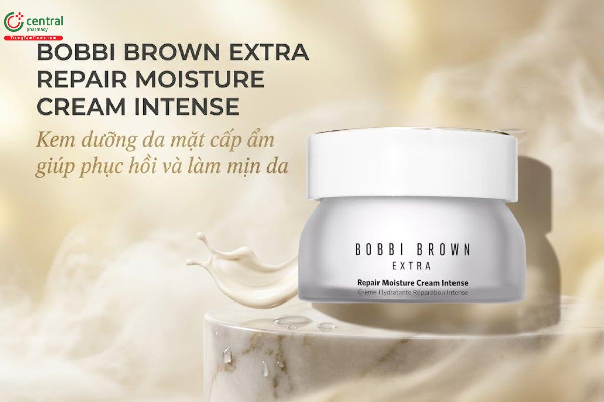 Bobbi Brown Extra Repair Moisture Cream Intense dưỡng ẩm, giảm nhăn