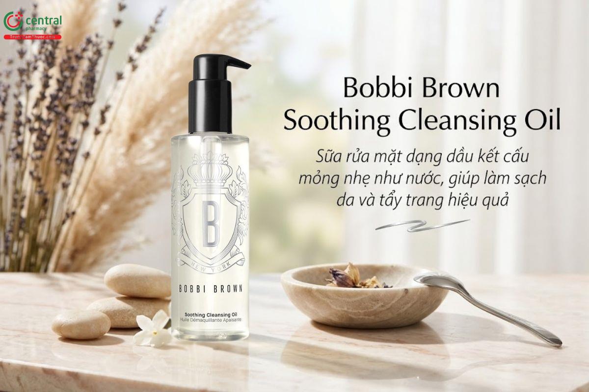 Dầu tẩy trang Bobbi Brown Soothing Cleansing Oil làm sạch lớp trang điểm