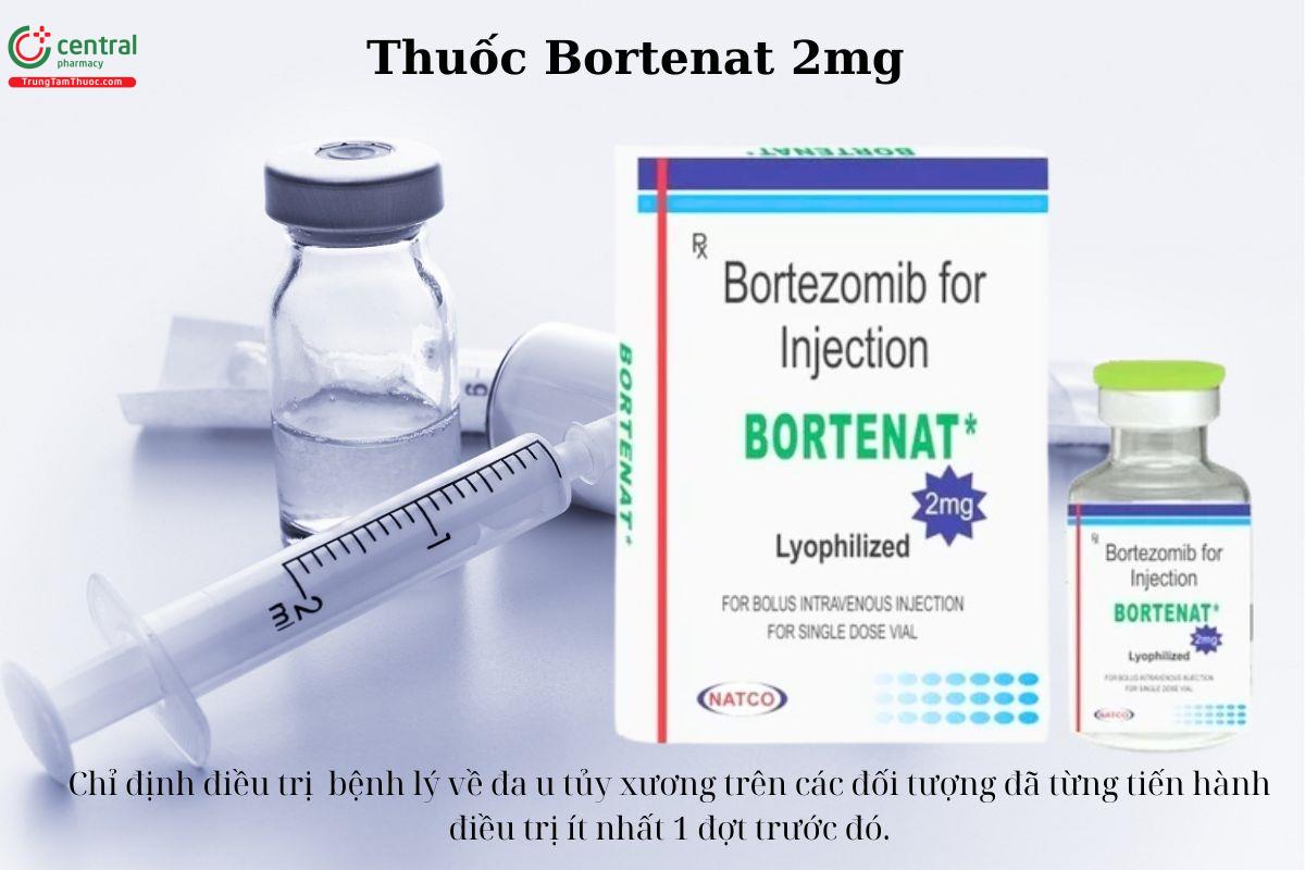 Chỉ định của thuốc Bortenat 2mg