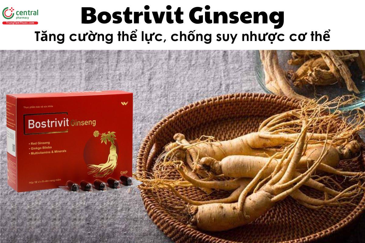 Bostrivit Ginseng - Tăng cường thể lực, chống suy nhược cơ thể