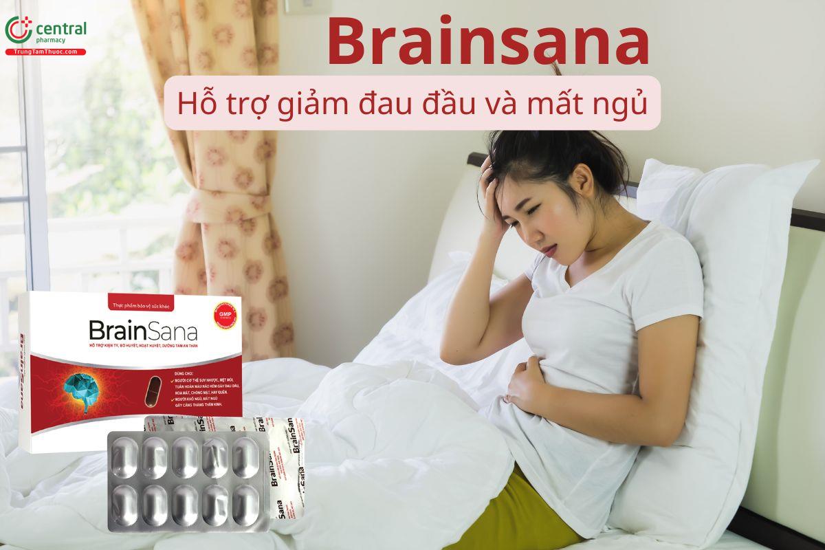 Brainsana hỗ trợ tăng cường tuần hoàn máu não, giảm đau đầu và mất ngủ