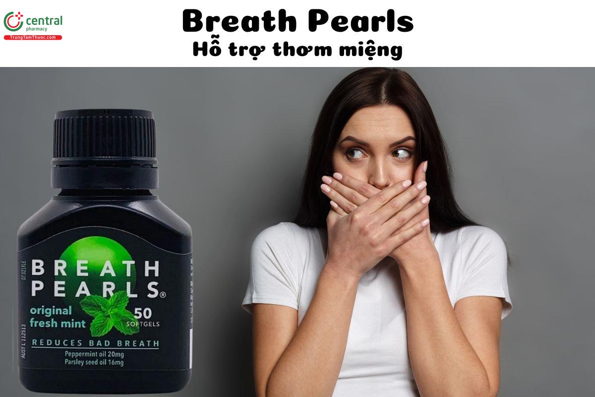 Breath Pearls - Giúp làm mát hơi thở, giảm tình trạng hôi miệng