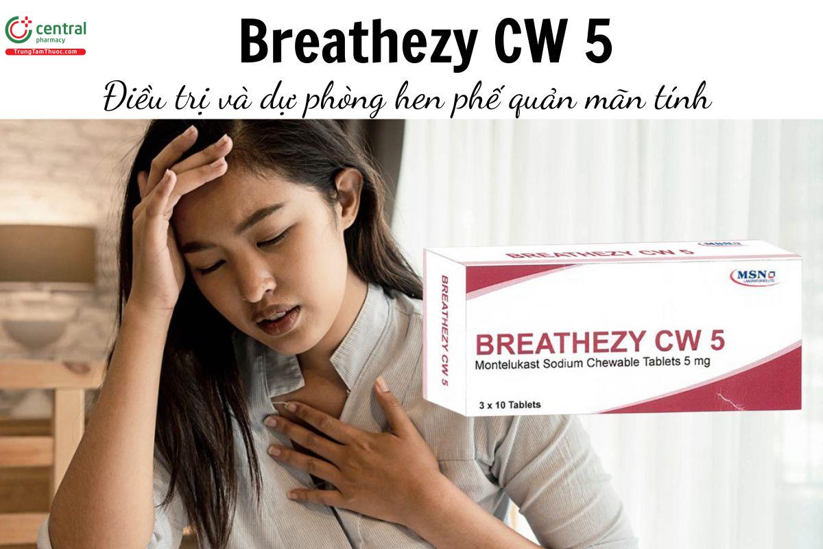 Thuốc Breathezy CW 5 - Điều trị và dự phòng hen phế quản mãn tính