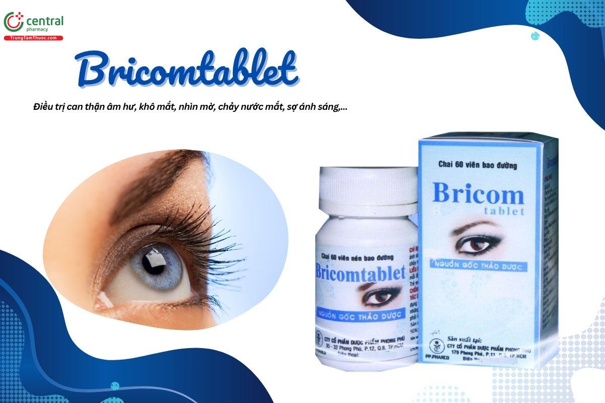 Thuốc Bricomtablet trị can thận âm hư, khô mắt, mỏi mắt, nhìn mờ