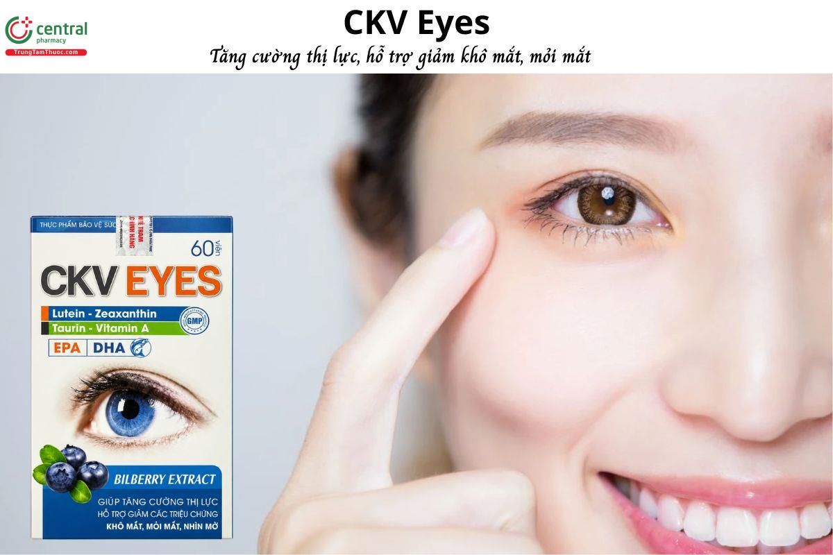CKV Eyes - Tăng cường thị lực, giảm triệu chứng khô mắt, nhìn mờ