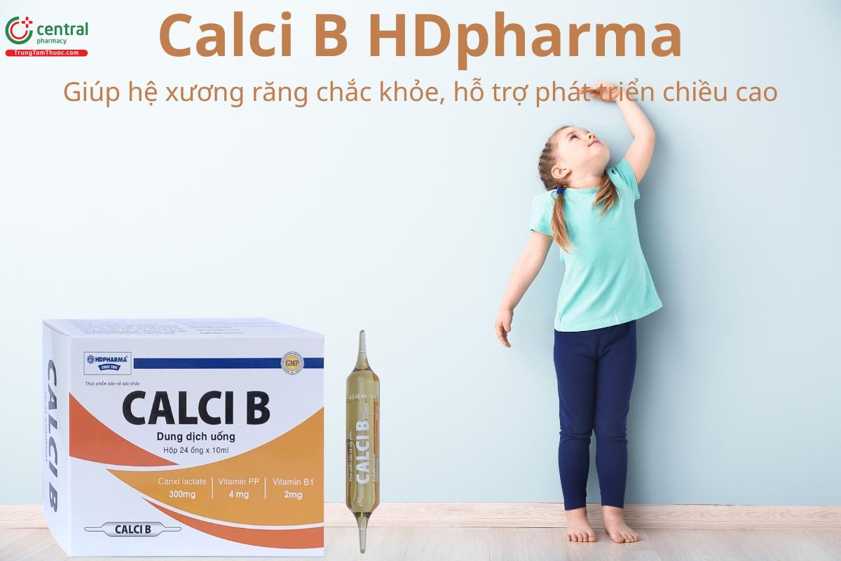 Calci B HDpharma giúp hệ xương răng chắc khỏe, hỗ trợ phát triển chiều cao
