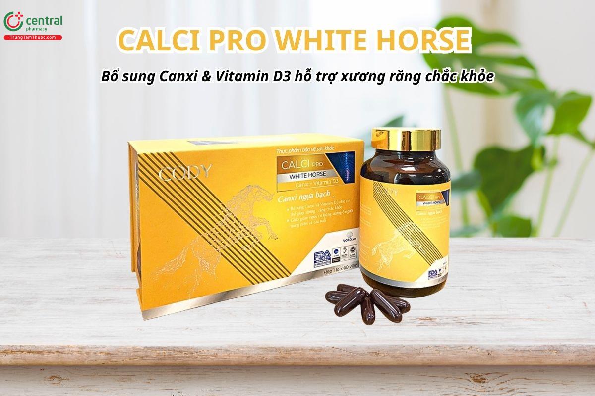 Calci Pro White Horse bổ sung Canxi & Vitamin D3 hỗ trợ xương răng chắc khỏe