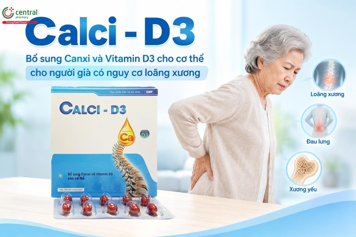 Calci - D3 bổ sung Canxi và Vitamin D3 cho cơ thể cho người già có nguy cơ loãng xương