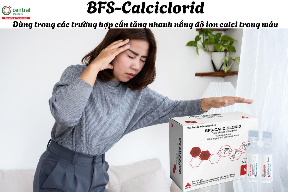 Thuốc BFS-Calciclorid 500mg/5ml - Điều trị hạ calci huyết cấp, tăng kali huyết