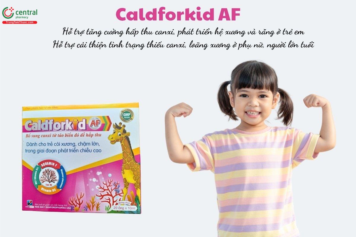 Caldforkid AF hỗ trợ tăng cường hấp thu canxi, phát triển hệ xương và răng ở trẻ em, cải thiện tình trạng thiếu canxi, loãng xương ở phụ nữ, người lớn tuổi