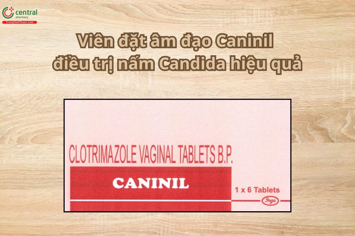 Thuốc Caninil 100mg viên đặt âm đạo điều trị nấm Candida hiệu quả