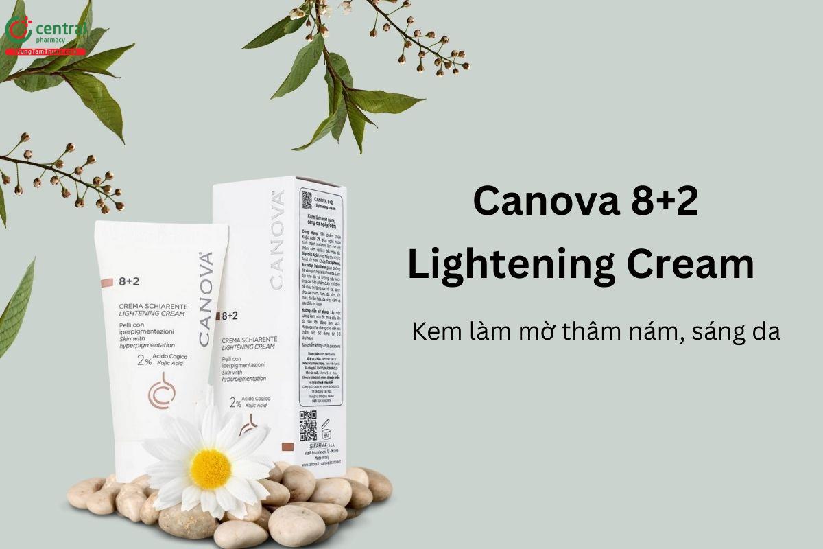 Kem Canova 8+2 Lightening Cream giúp dưỡng sáng da, làm mờ thâm nám