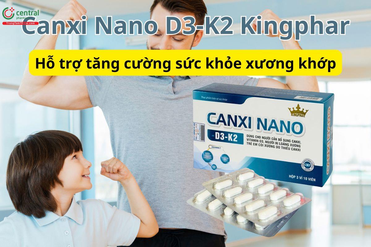 Canxi Nano D3-K2 Kingphar hỗ trợ tăng cường sức khỏe xương khớp