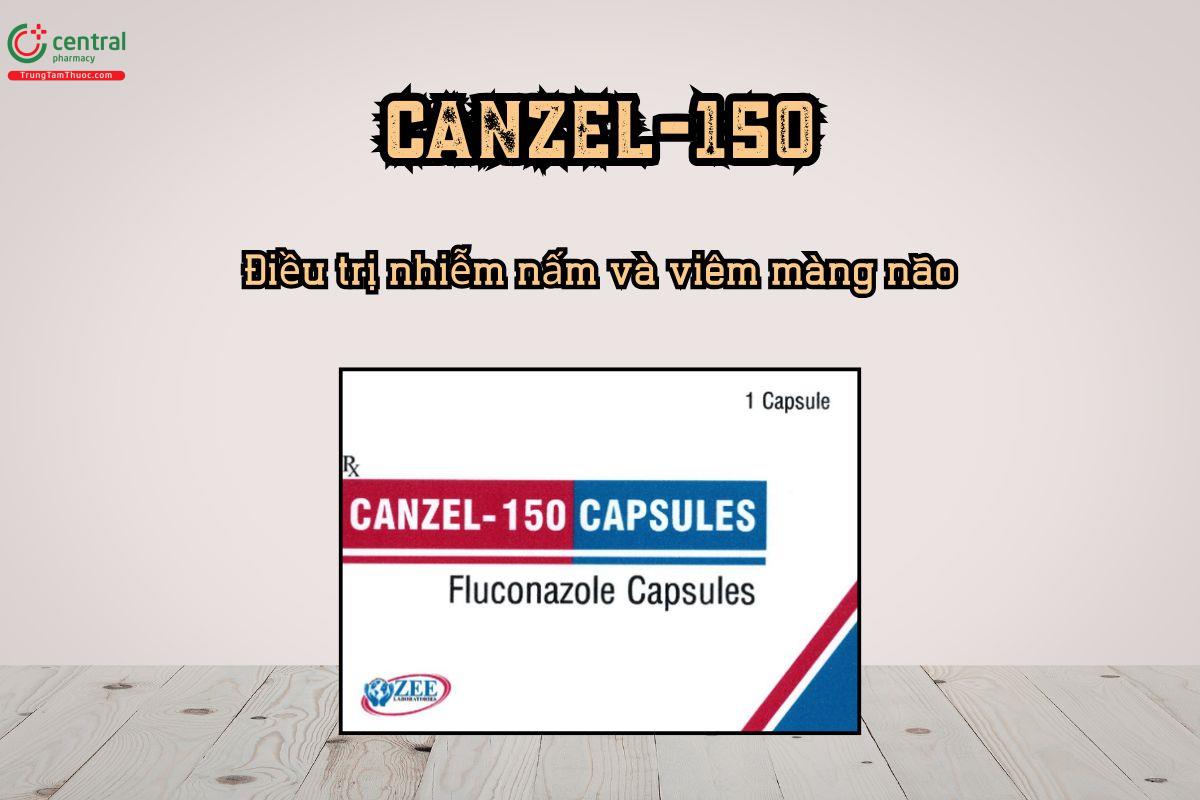 Thuốc Canzel-150 điều trị nhiễm nấm và viêm màng não