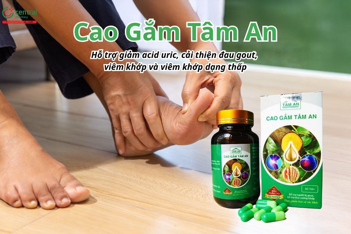Cao Gắm Tâm An hỗ trợ giảm acid uric, cải thiện đau gout, viêm khớp và viêm khớp dạng thấp