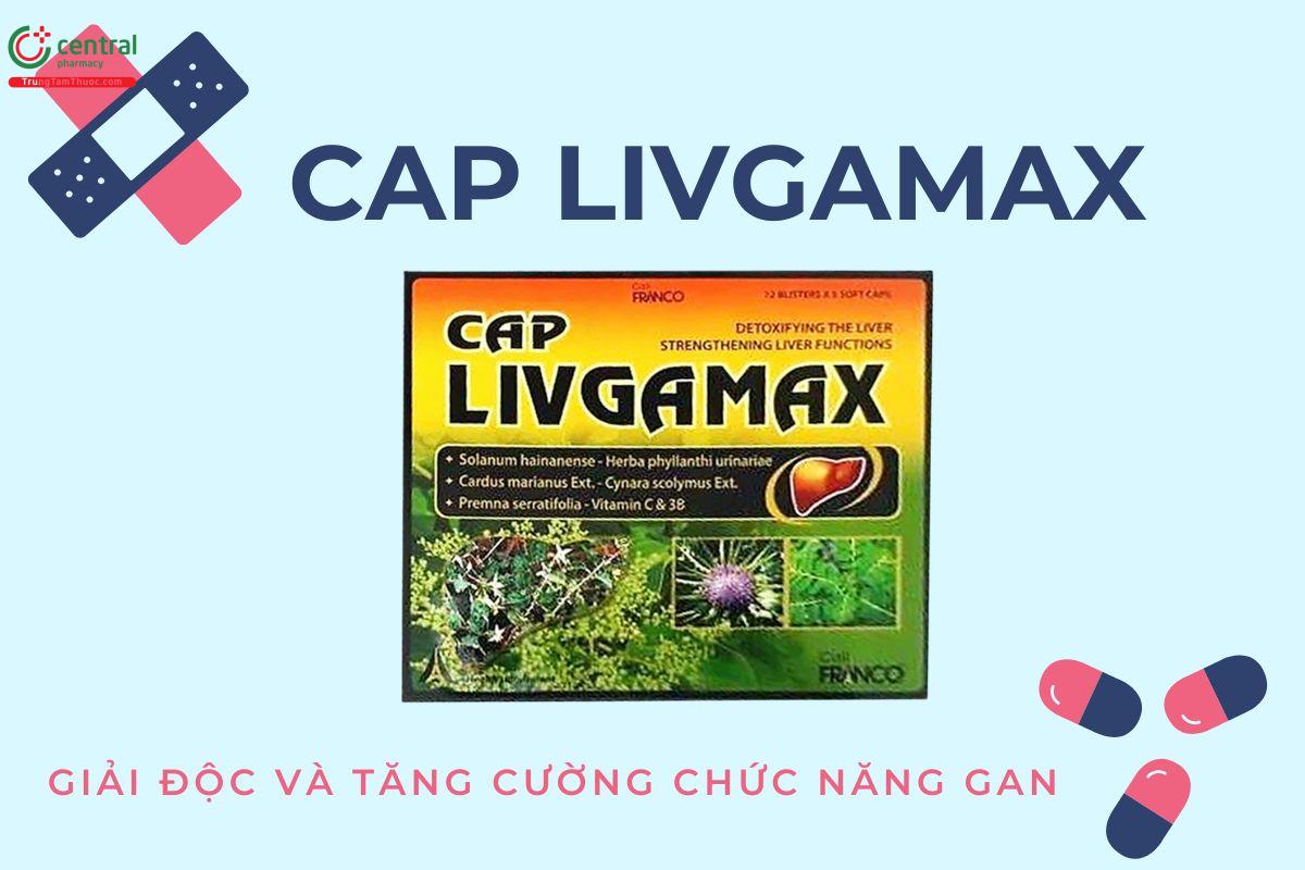 Cap Livgamax - Giải độc và tăng cường chức năng gan