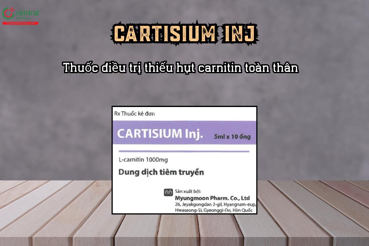 Điều trị thiếu hụt carnitin với thuốc Cartisium Inj