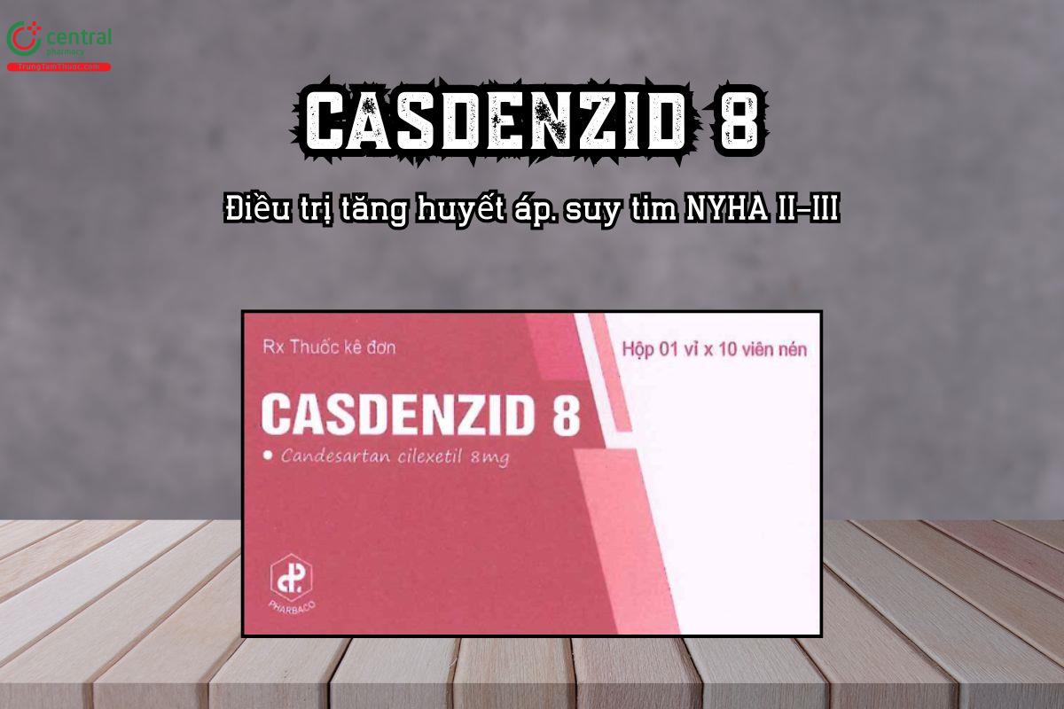 Thuốc Casdenzid 8mg Điều trị tăng huyết áp, suy tim