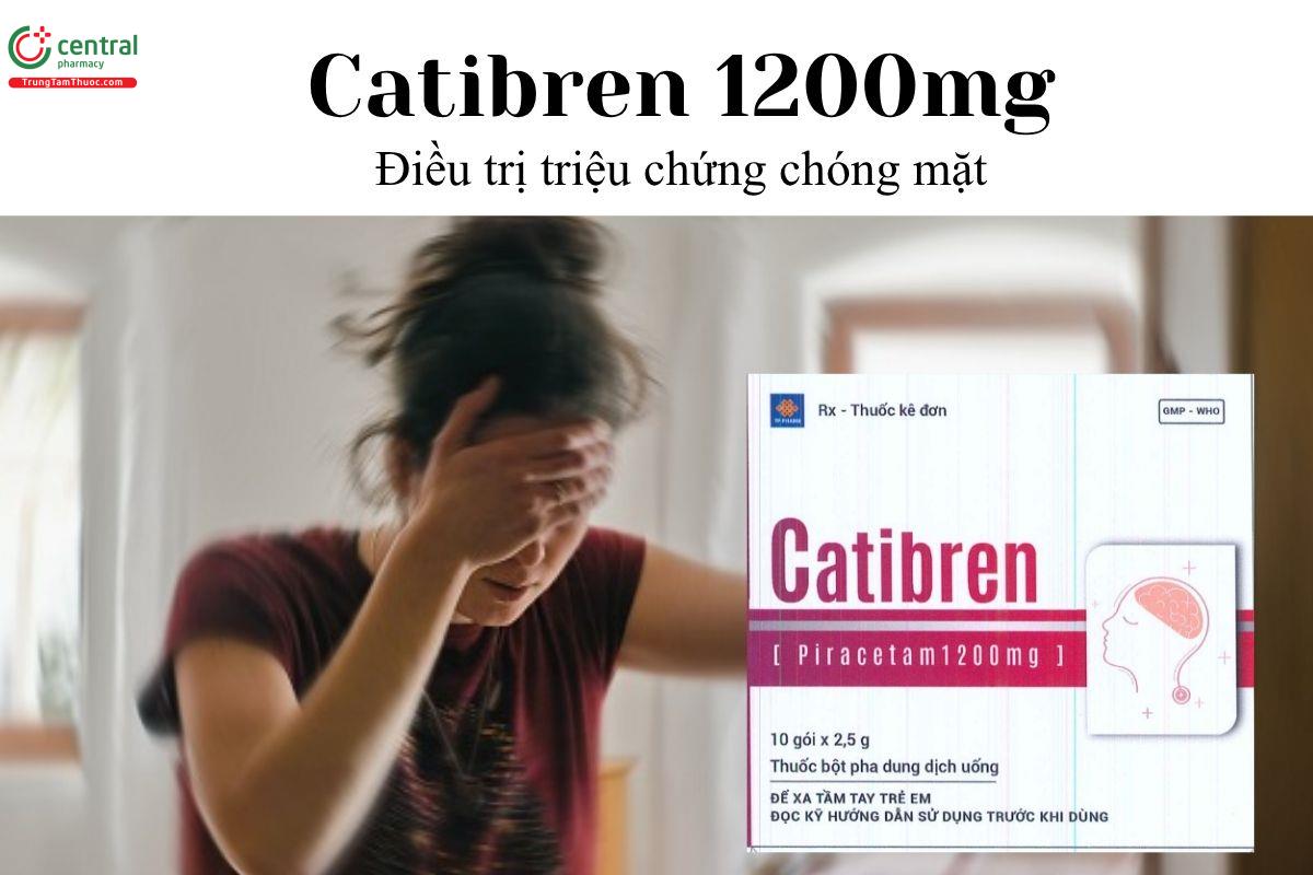 Thuốc Catibren 1200mg - Điều trị triệu chứng chóng mặt