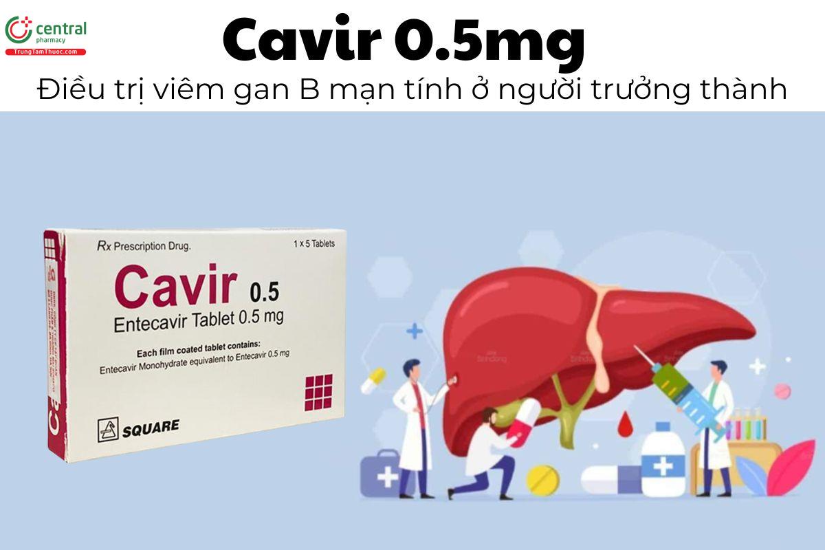 Thuốc Cavir 0.5mg - Điều trị viêm gan B mạn tính ở người trưởng thành