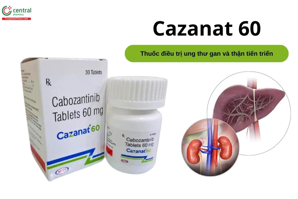 Thuốc Cazanat 60 điều trị ung thư gan, thận tiến triển (Hộp 30 viên)