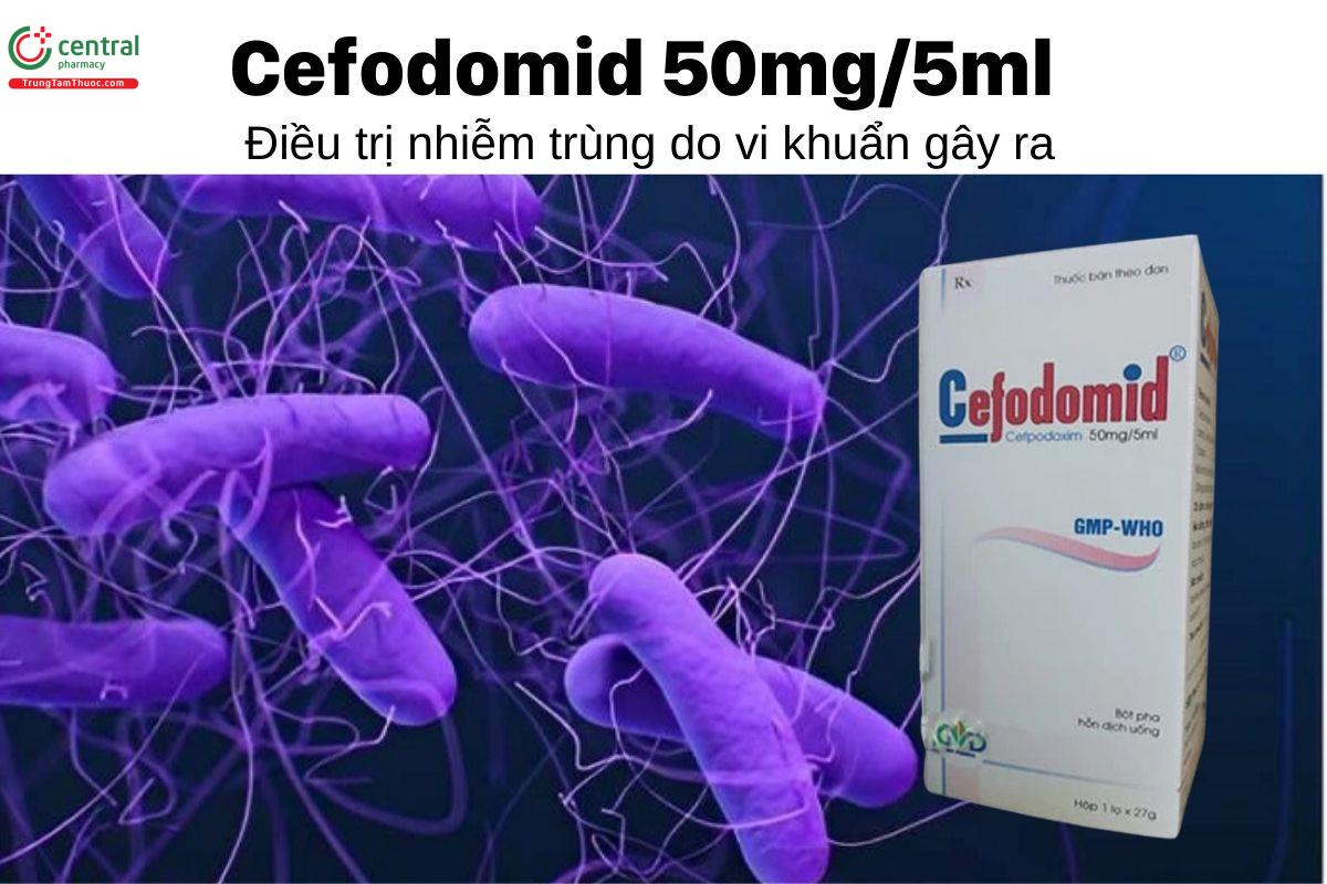 Thuốc Cefodomid 50mg/5ml - điều trị nhiễm trùng do vi khuẩn gây ra