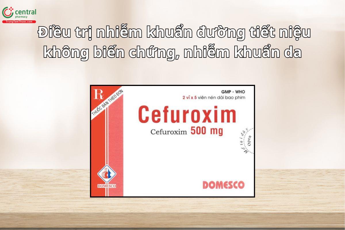Thuốc Cefuroxim 500mg Domesco điều trị nhiễm khuẩn nhẹ đến vừa do vi khuẩn