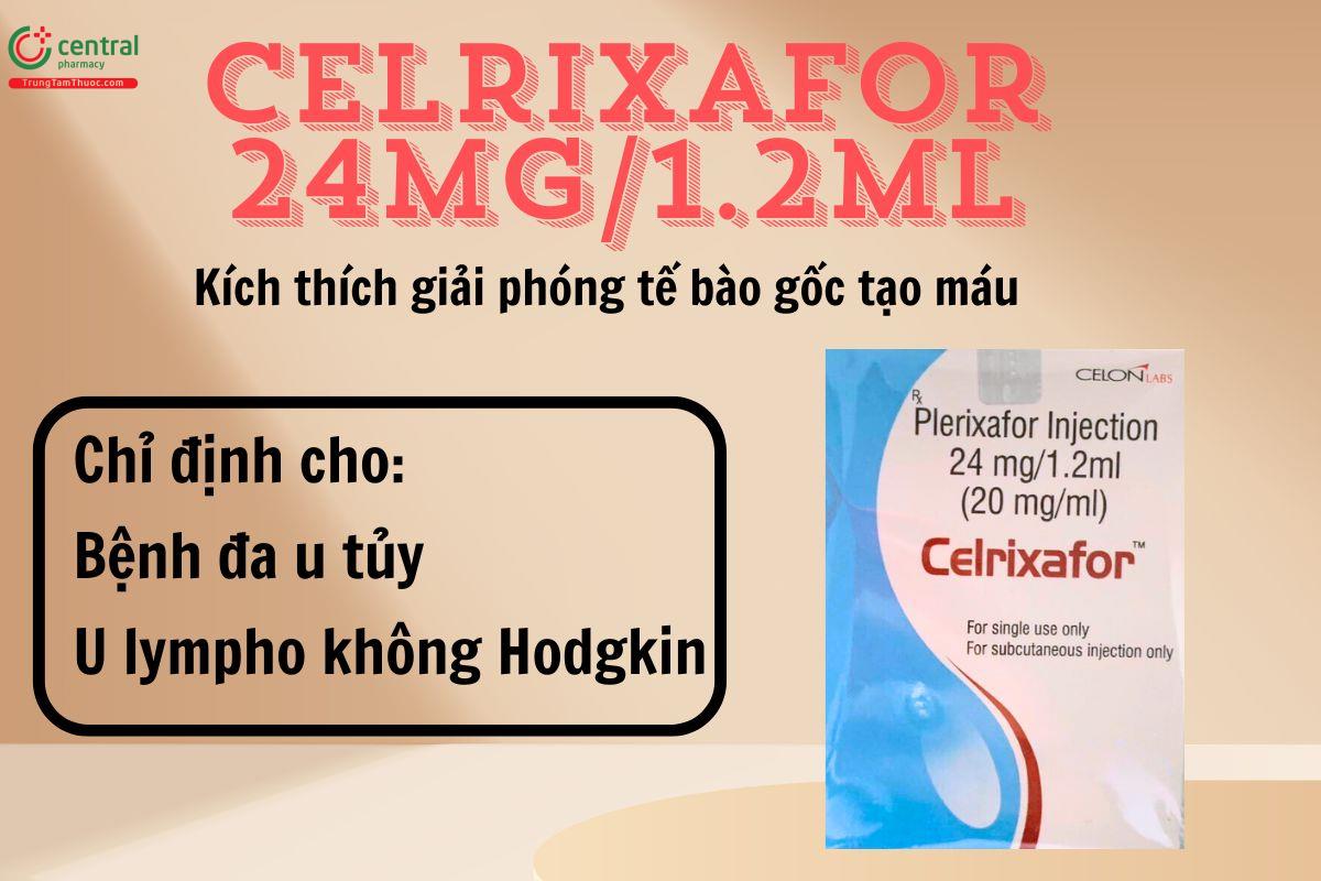 Thuốc Celrixafor 24mg/1.2ml