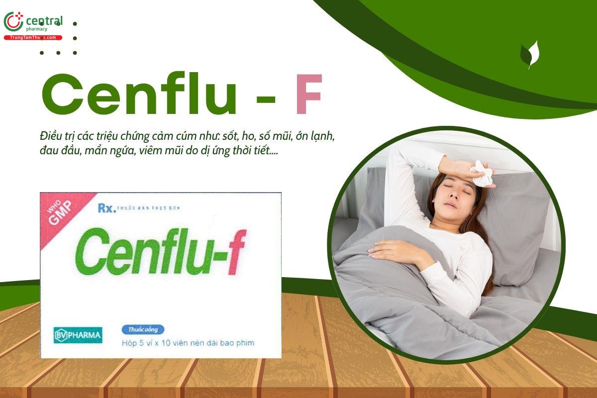 Thuốc Cenflu - F là thuốc gì? Có tác dụng gì?