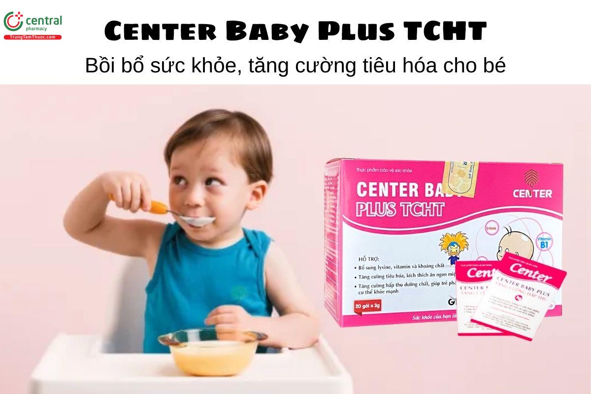Center Baby Plus TCHT - Bồi bổ sức khỏe, tăng cường tiêu hóa