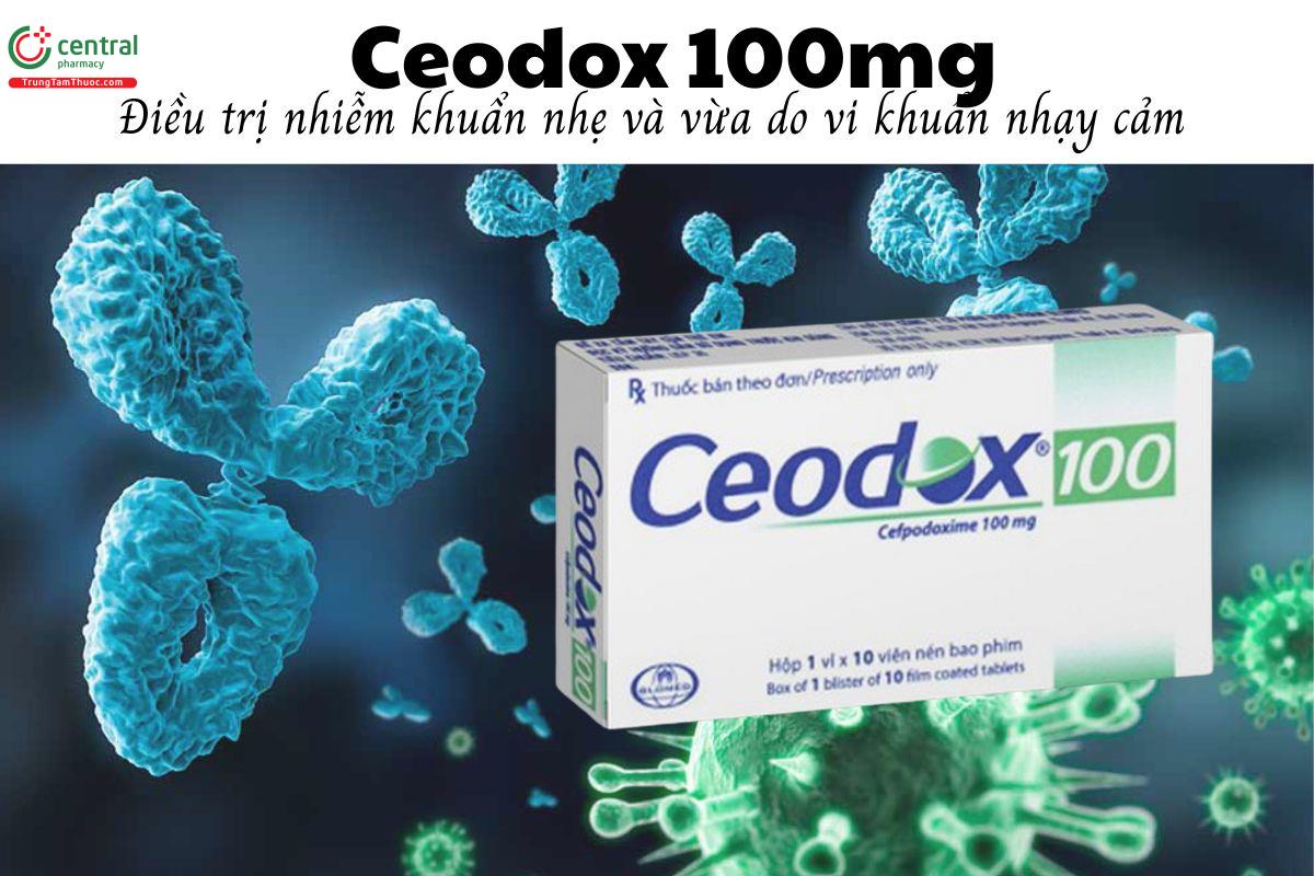 Thuốc Ceodox 100mg - Điều trị nhiễm khuẩn nhẹ và vừa do vi khuẩn nhạy cảm