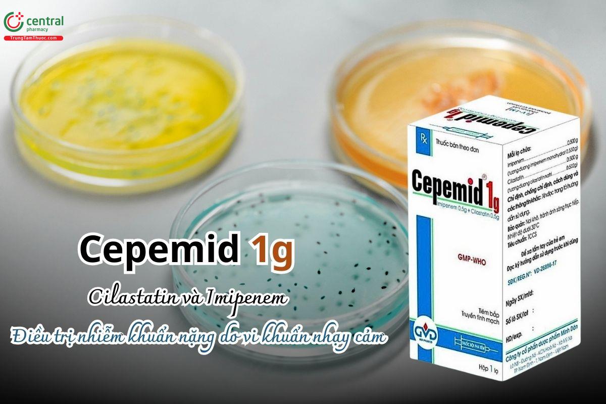 Thuốc Cepemid 1g điều trị nhiễm khuẩn nặng do vi khuẩn nhạy cảm