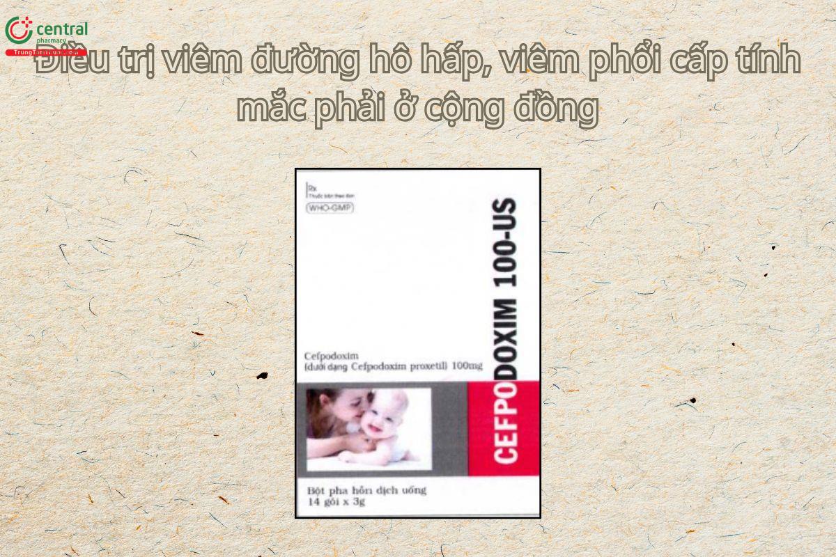 Thuốc Cepodoxim 100–US điều trị viêm phổi cộng đồng mức độ nhẹ