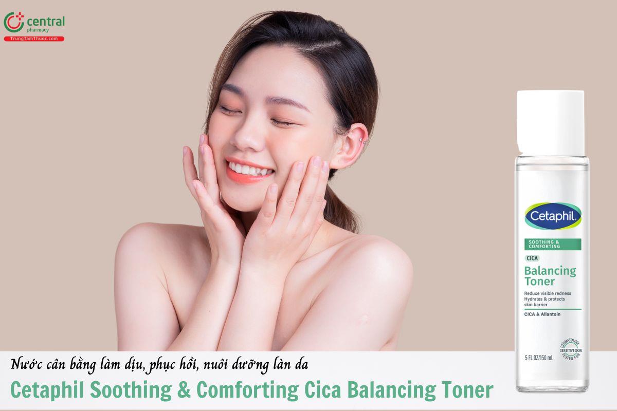Nước cân bằng làm dịu, phục hồi da Cetaphil Soothing & Comforting Cica Balancing Toner