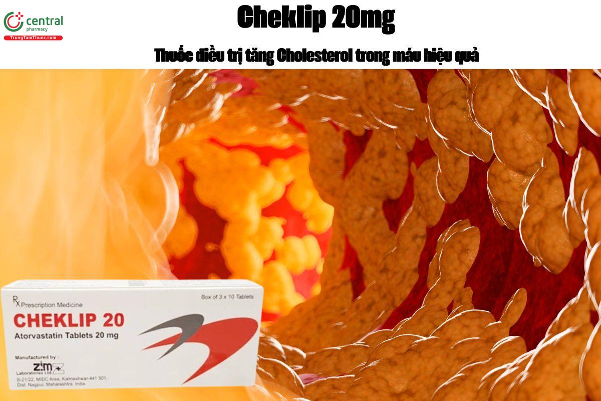 Thuốc Cheklip 20 - Điều trị tăng  giảm cholesterol toàn phần, LDL