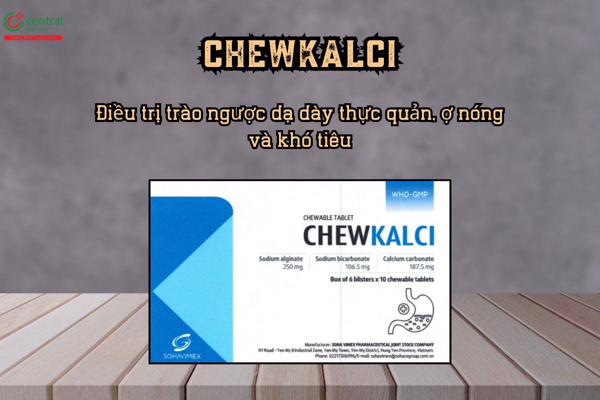 Thuốc Chewkalci điều trị trào ngược dạ dày thực quản, ợ nóng