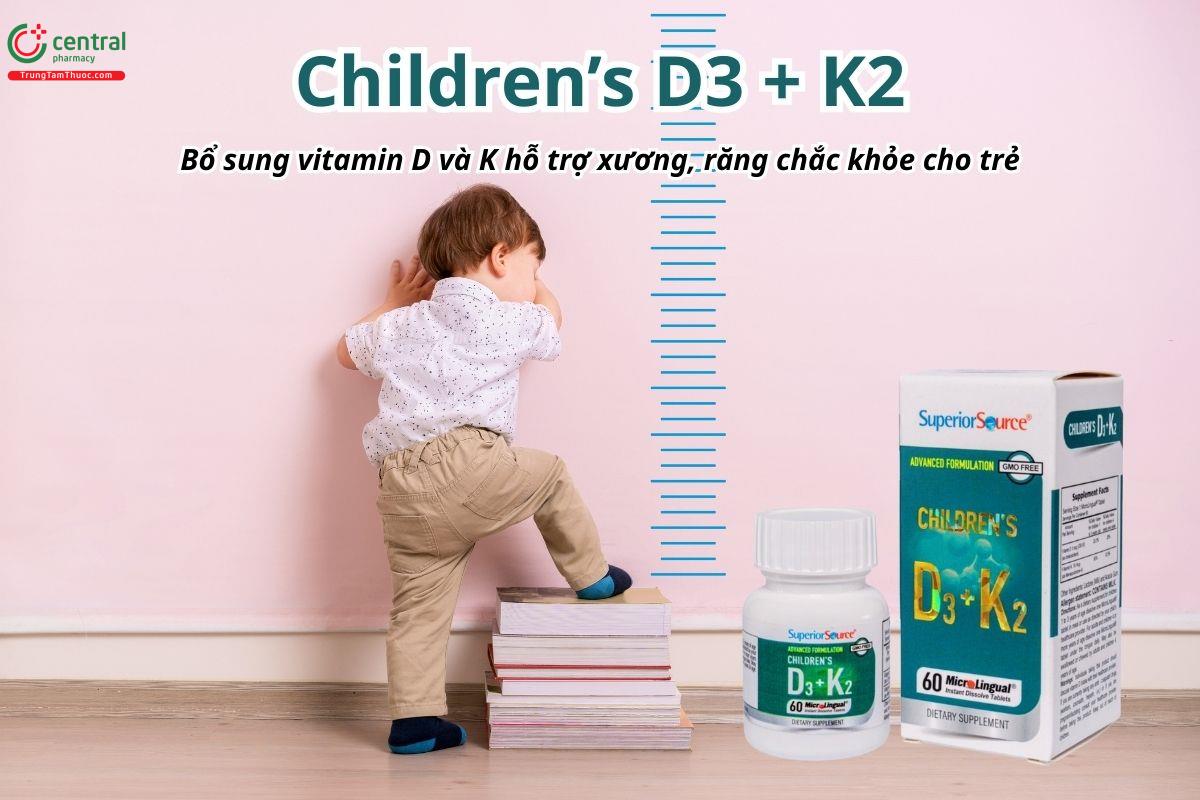 Children’s D3 + K2 bổ sung vitamin D và K hỗ trợ xương, răng chắc khỏe cho trẻ