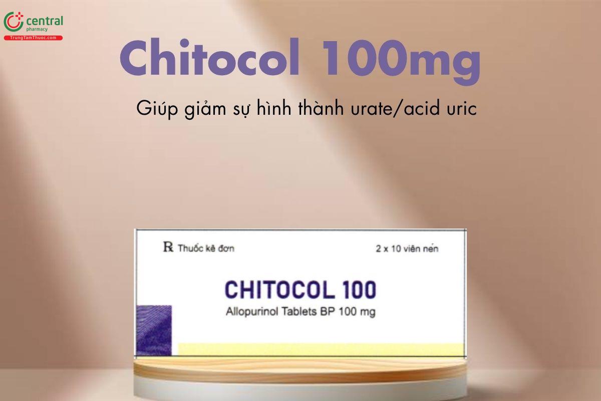 Thuốc Chitocol 100mg - Chỉ định để giảm sự hình thành urate/acid uric