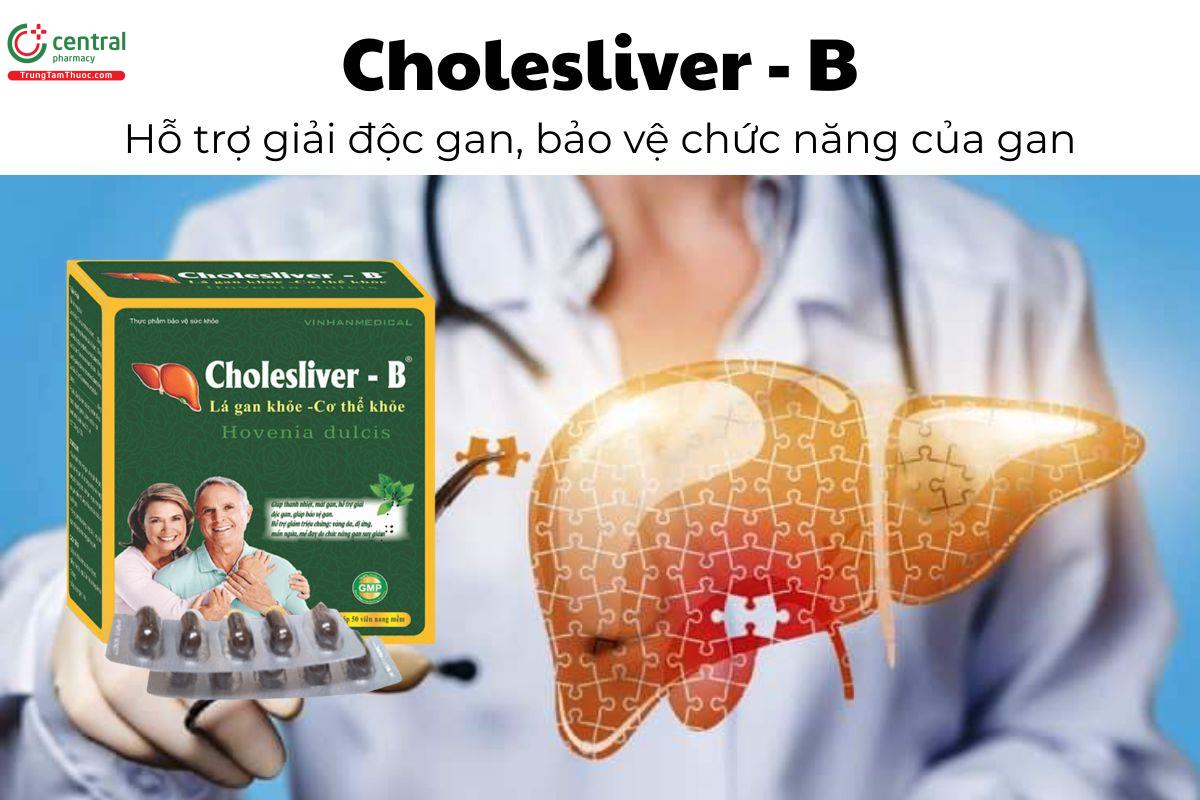Cholesliver - B - Hỗ trợ giải độc gan, bảo vệ chức năng của gan